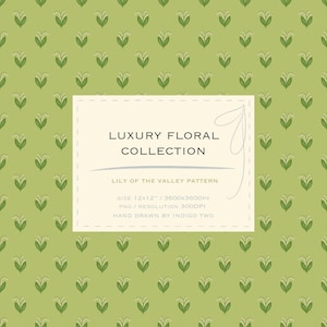 May include: A light green background with a repeating pattern of lily of the valley flowers. The image features a white rectangle with the text "LUXURY FLORAL COLLECTION" and "LILY OF THE VALLEY PATTERN".