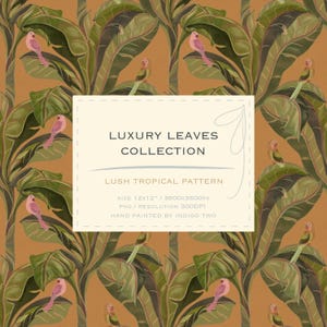 May include: A repeating pattern featuring lush green leaves and pink birds on a warm brown background. The text "LUXURY LEAVES COLLECTION" and "LUSH TROPICAL PATTERN" are displayed on a cream-colored square. The image is 12x12 inches.