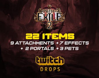 Path of Exile 2 | 22 Items Twitch Drops | Attachments, Effects, Pets & More
