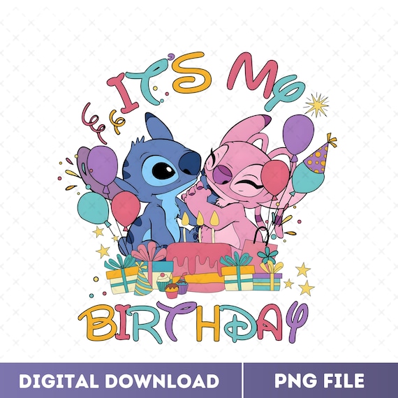 Stitch and Angel Birthday Png, Its My Birthday Png, Happy Birthday Png, Family Vacation Png, Magical Kingdom, Digital Download