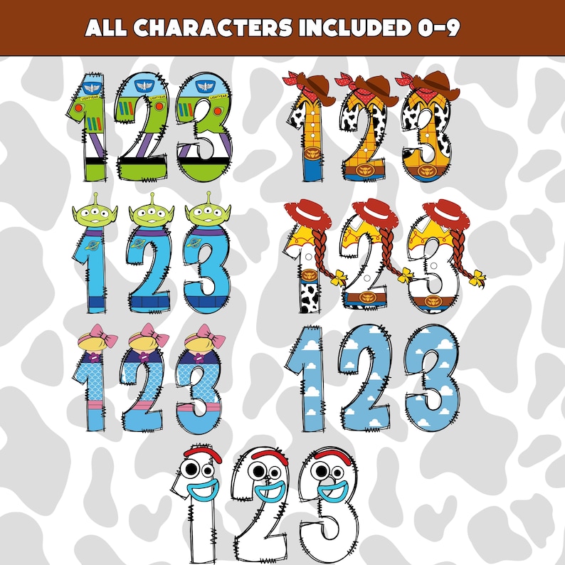 May include: A digital graphic set featuring numbers 0-9 styled with various character-inspired patterns and accessories. The designs include space ranger, cowboy, cowgirl, alien, doll, cloud, and googly-eyed themes. Text reads ALL CHARACTERS INCLUDED 0-9.