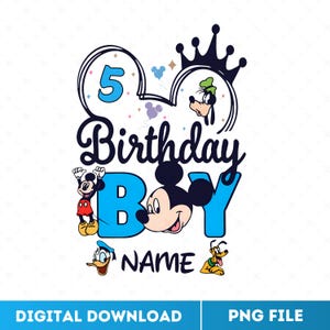 Personalized Name and Age Mickey Mouse Birthday Boy Png, Custom Birthday Boy Gift, Magic Kingdom Disney Boy Birthday Png, Custom Mickey Png