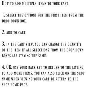 May include: Instructions on how to add multiple items to your online shopping cart. The steps include selecting options, adding to cart, changing quantity, and using the back key to return to the listing.