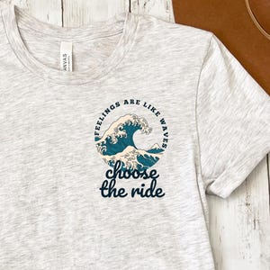 Inspirational Mental Health Tee | Mindfulness And Self-Care Apparel | Mental Health Awareness Shirt | Choose The Ride Inspirational T-Shirt