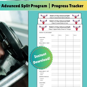 May include: A fitness program progress tracker titled "Robin's 3-Day Advanced Split Program." The design includes a hand grasping a weight, and a printable workout sheet with space to track sets, reps, and weight. The text "Instant Download!" is also visible.