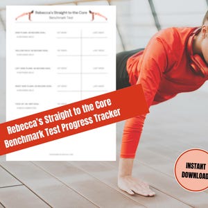 May include: A fitness-themed image featuring a woman in a red long-sleeve shirt performing a push-up. A progress tracker titled "Rebecca's Straight to the Core Benchmark Test" is visible. The image also includes a circular "Instant Download" graphic.
