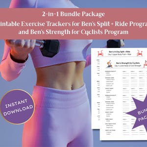 May include: A fitness-themed image featuring a person in workout attire holding dumbbells. The image includes text: "2-in-1 Bundle Package" and "Printable Exercise Trackers for Ben's Split + Ride Program and Ben's Strength for Cyclists Program." Also includes "Instant Download" and "Bundle Package!"