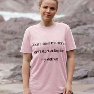 Don&#39;t Make Me Angry Mom Funny Tee - Relatable Mother Humor - Sarcastic Family Gift - Mum Gift - Funny Mum Gift