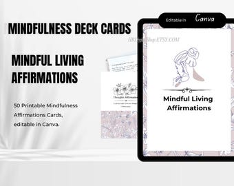 May include: A digital product featuring "Mindfulness Deck Cards" and "Mindful Living Affirmations." The image includes a tablet displaying a card design, additional cards, and text indicating 50 printable affirmation cards, editable in Canva.