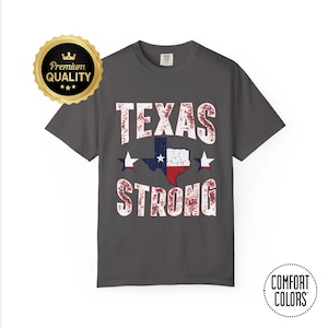Texas Strong T-Shirt, Vintage State Pride Tee, Comfort Colors Shirt for Texans, USA Patriotic Graphic Tee, Southern Country Shirt