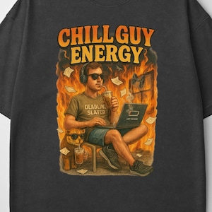 Chill Guy Energy Meme T-Shirt: Funny Office Humor Tee