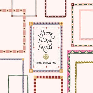 May include: A collection of rectangular digital frames featuring various hand-drawn patterns, including hearts, stripes, and floral motifs in pink, green, red, and blue. The central frame displays the text Retro Floral Frames 22 HAND-DRAWN PNG.