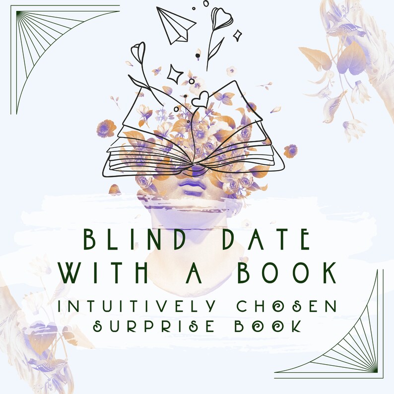 Graphic of bust with flowers and books covering eyes. Blind Date with a Book:  intuitively chosen surprise book from a highly curated collection of high quality new and used books, comes wrapped with surprise goodies