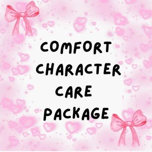 Comfort Character care package