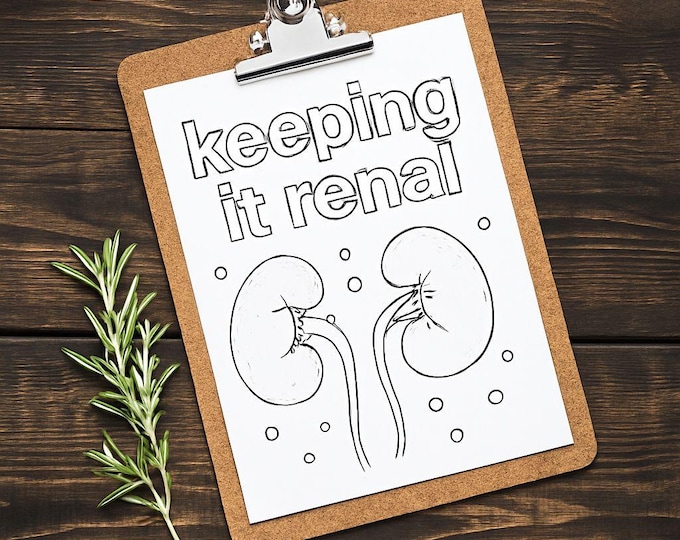 Keeping It Renal - Nurse Coloring Page, Printable Coloring Page for Nurses, Fun Nurse Print, Instant Download PDF