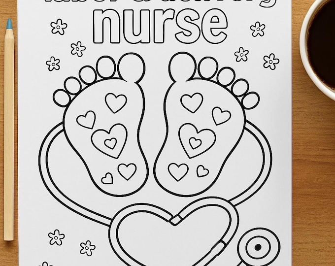 Labor Delivery Nurse Coloring Page Baby Feet & Heart Stethoscope Printable L and D Nurse Gift OB Nurse Coloring Sheet Instant PDF Download