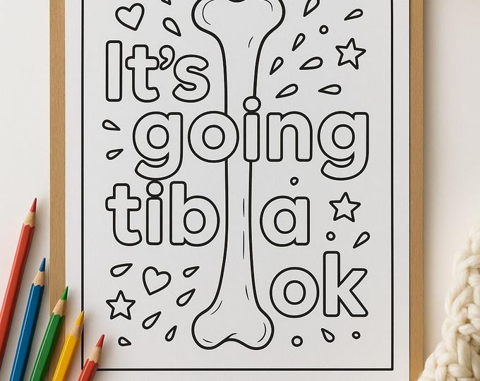 It's Going Tibia Okay" – Funny Orthopedic Coloring Page | Instant Download | Nurse Gift | Bone Pun Printable | Medical Student Relaxation