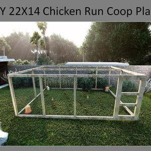 DIY 22X14 Chicken Run Coop Plans