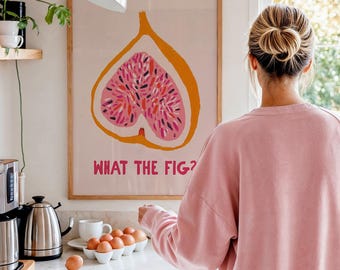 What The Fig Art Print: Trendy Fruit Poster Cute Kitchen Wall Art (Digital Download)