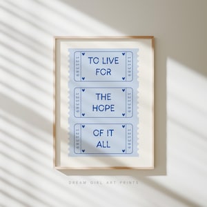Trendy Ticket Poster | To Live For The Hope Of It All Blue Retro Ticket Art Song Lyric Poster Cute Girly Apartment Art | Digital Download