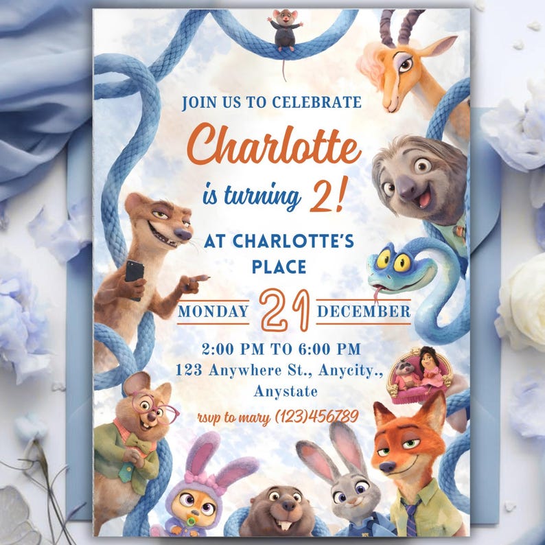 May include: A birthday invitation card featuring animated animal characters from Zootopia and Ice Age. The text reads: JOIN US TO CELEBRATE Charlotte is turning 2! AT CHARLOTTE'S PLACE MONDAY 21 DECEMBER 2:00 PM TO 6:00 PM 123 Anywhere St., Anycity., Anystate rsvp to mary (123)456789.