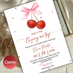 May include: A baby shower invitation with a watercolor illustration of two cherries and a pink bow. The text reads "She's the Cherry on top" and includes event details: Olivia Martin, December 29, 11 PM, and location.
