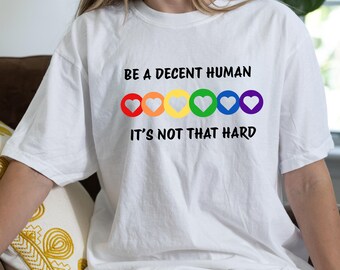 Be A Decent Human Shirt: Rainbow Heart LGBTQ Pride Tee