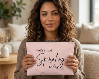we're not Spiraling today Accessory Pouch | calming script makeup bag