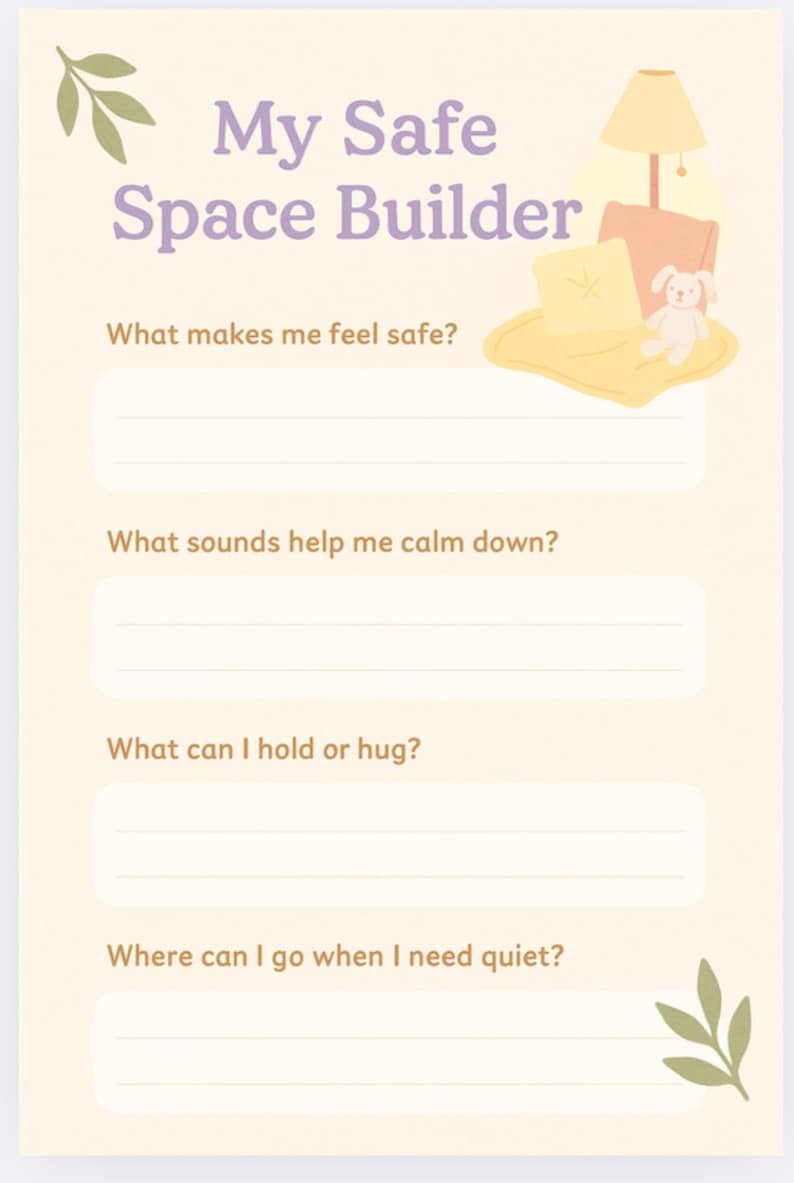 Puede incluir: Una hoja de trabajo imprimible titulada "My Safe Space Builder" con indicaciones para identificar sentimientos, sonidos y lugares seguros. Incluye un dibujo de una l&aacute;mpara, una silla, una almohada y un peluche. La hoja de trabajo es de color beige claro con acentos verdes y morados.
