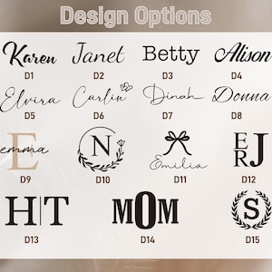 May include: A white rectangular card displays design options with various names and initials in black script and block letters. The text "Design Options" is at the top. Names include Karen, Janet, Betty, Alison, Elvira, Carlin, Dinah, Donna, and Emilia.
