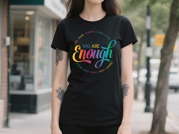 Positive Quote Shirt Design Png,Motivational Digital Download,You Are Enough Always Png,Colorful Ladies Gift Shirt,Pride Month Gift Idea Png