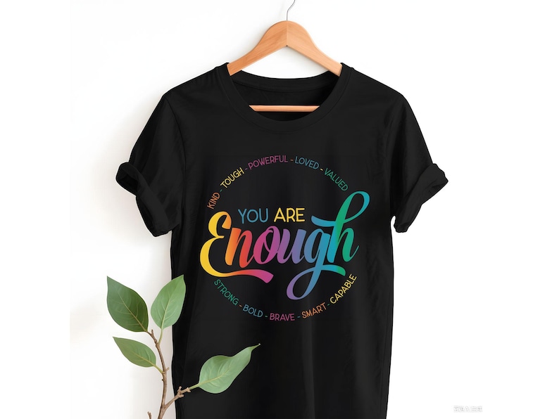 Positivt citat-skjortdesign png, motiverande digital nedladdning, du räcker alltid png, färgglad presentskjorta för kvinnor, presentidé för Pride-månaden png bild 2
