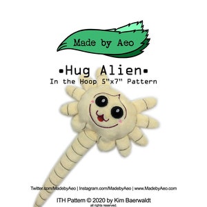 ITH DIGITAL PATTERN - Hug Alien plushie - In The Hoop Machine Embroidery Pattern for 5x7 hoops - includes creative license!