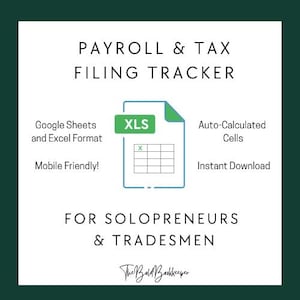 Puede incluir: Gráfico blanco con el texto "PAYROLL & TAX FILING TRACKER" y "FOR SOLOPRENEURS & TRADESMEN." Incluye un icono de archivo Excel y el texto "Google Sheets and Excel Format", "Mobile Friendly!", "Auto-Calculated Cells" e "Instant Download."