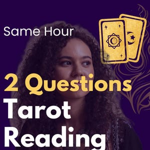 Same Hour 2 Questions Tarot Reading, Fast Psychic Insight, Accurate and Intuitive Tarot Answers
