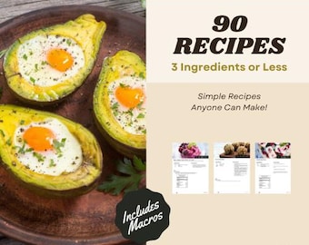 90 Simple & Nutritious Recipes – 3 Ingredients or Less | Easy Healthy Meals | Clean Eating Digital Download
