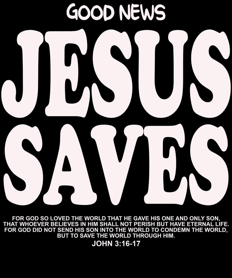 Jesus Png - Good News Jesus Saves Png - Christian PNG - Bible Verse Png ...