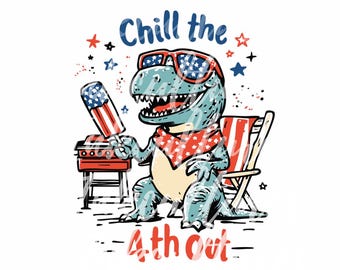 Chill the 4th Out – 4th of July Dinosaur Digital Download