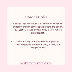 May include: A light pink graphic with the word "SUGGESTIONS" at the top. The text advises on finishing needlepoint projects, suggesting 1-2 inches of canvas space. It encourages tagging the studio in progress or finished work.