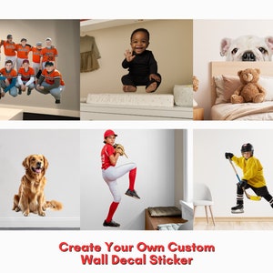 May include: A collage of wall decal stickers featuring various subjects. Included are a baseball team, a baby, a bulldog, a golden retriever, a baseball pitcher, and a hockey player. The text "Create Your Own Custom Wall Decal Sticker" is at the bottom.