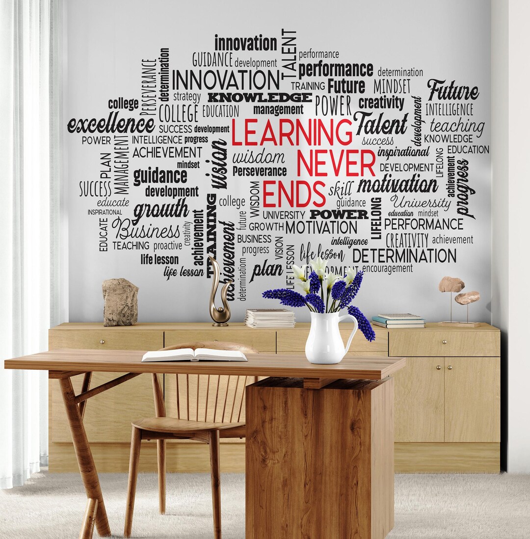 Office Wall Quote Wallpaper Mural. Learning Never Ends Motivational ...