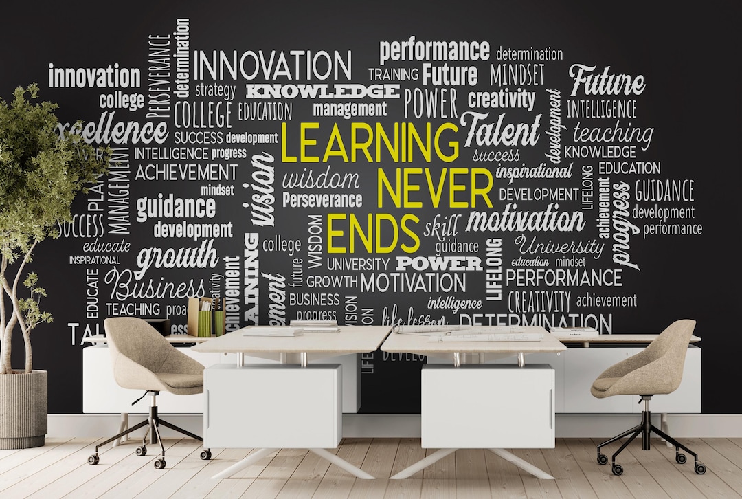 Office Wall Quote Wallpaper Mural. Learning Never Ends Motivational ...