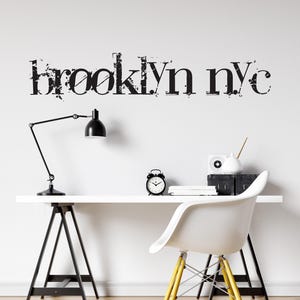 Brooklyn NYC Wall Quote Vinyl Wall Decal Sticker. New York City Wall Art Decor. 15in Tall x 72in Wide Size. #T102A