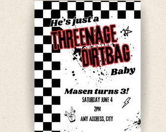 May include: A white invitation card with a black and white checkered border. The text reads "He's just a THREENAGE DIRT BAG Baby". Below, it says "Masen turns 3!" with the date, time, and RSVP information.