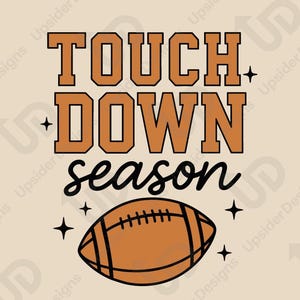 Touchdown Season SVG – Football Fall Game Day Shirt Design for Cricut, Sports Fan Clipart, Tailgate Season PNG, Digital Download EPS