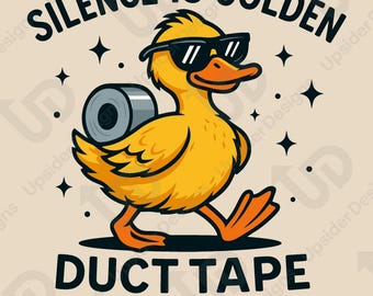 Funny Duck SVG PNG DXF – Silence Is Golden Duct Tape Is Silver Cut File, Humor Cricut Design, Quirky Cartoon Animal Digital Download