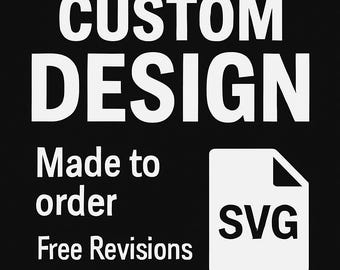 Custom Graphic designs SVG files, Personalized Text Png for Cricut, Laser, silhouette cut file, Convert Logo design service, Quote wall art