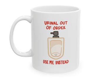Urinal Out of Order Mug, Kinky Humor Ceramic Coffee Mug