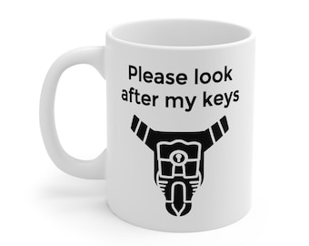 Please Look After My Keys Mug - Novelty Ceramic Mug