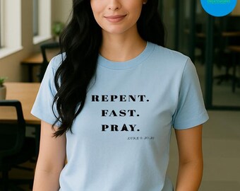 Repent Fast Pray Tshirt, Cute Inspirational Shirt, Faith Based Apparel, Bible Verse Tees, Gift For Him, Unisex Gildan Tees | CreateWorksShop